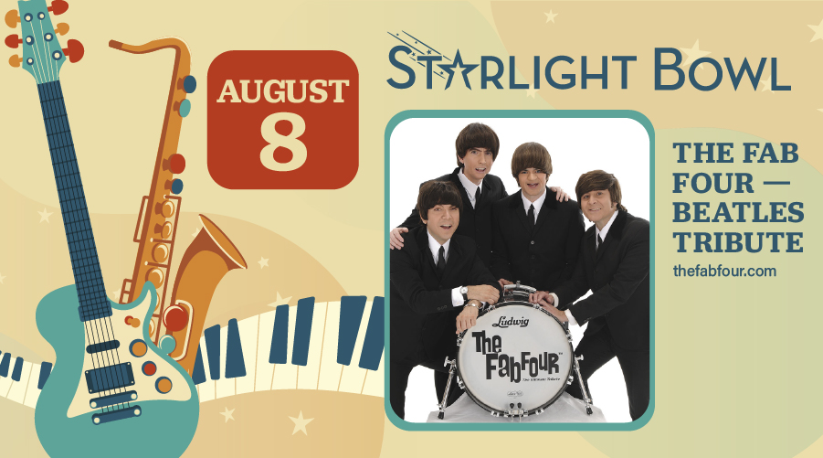 The Fab Four — Beatles Tribute — August 8, 2026 at Starlight Bowl